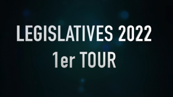 Mag 13 juin 2022 - Législatives 1er tour (le débrief)