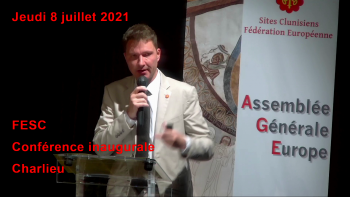 Fédération Européenne des Sites Clunisiens - Charlieu : conférence inaugurale (08-07-2021)